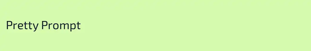 Pretty Prompt
